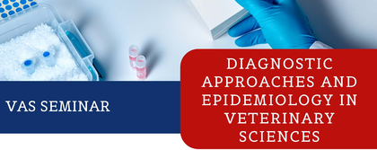 Diagnostic approaches and Epidemiology in Veterinary Sciences